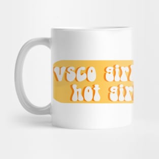 VSCO Girl Or Hot Girl? Mug